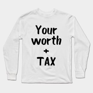 Your worth Long Sleeve T-Shirt